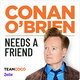 Conan O'Brien Needs A Friend